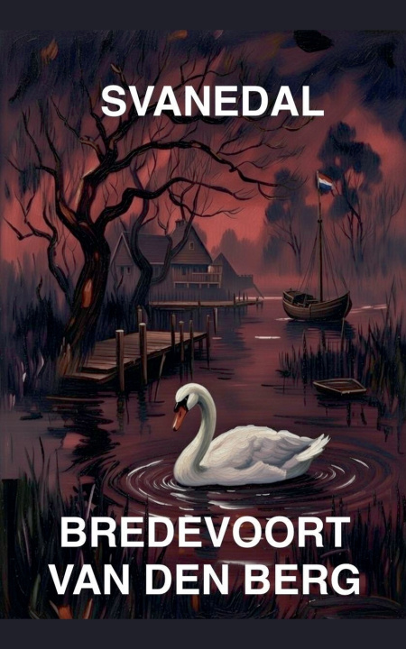 Knjiga Svanedal Bredevoort van den Berg