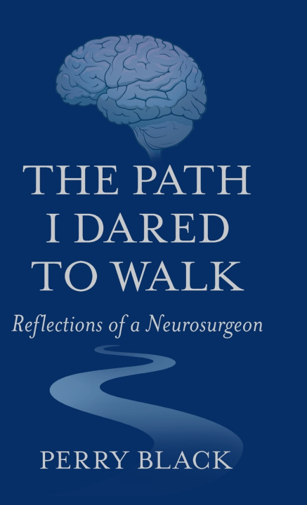 Kniha The Path I Dared to Walk Perry Black