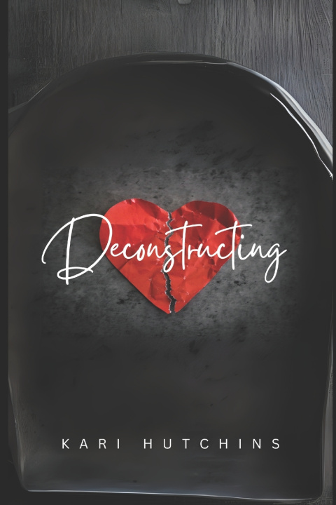 Knjiga Deconstructing Kari Hutchins
