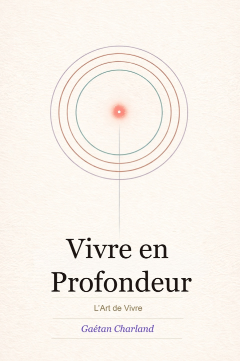 Book Vivre en profondeurt Gaétan Charland