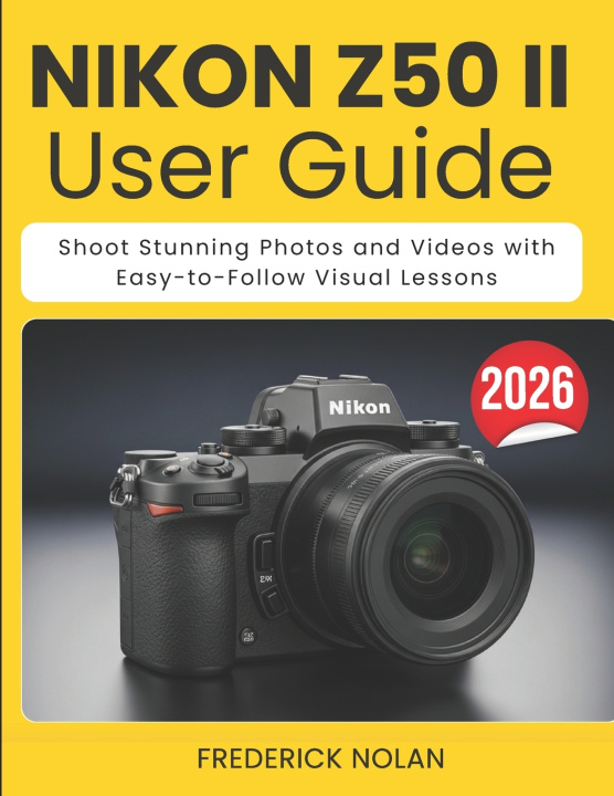 Book NIKON Z50 II USER GUIDE Frederick Nolan
