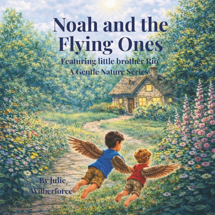 Книга NOAH AND THE FLYING ONES JULIE WILBERFORCE