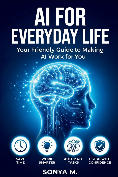 Книга AI for Everyday Life Sonya M.