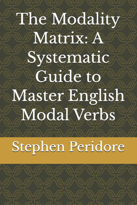 Kniha The Modality Matrix Stephen Peridore