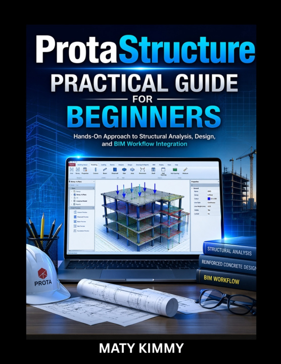 Knjiga ProtaStructure Practical Guide MATY KIMMY