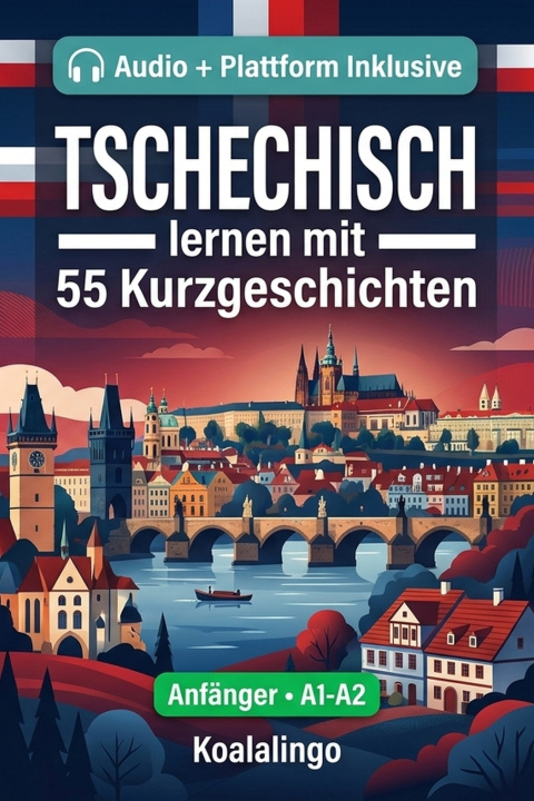 Buch Tschechisch lernen mit 55 zweisprachigen Kurzgeschichten für Anfänger Koalalingo