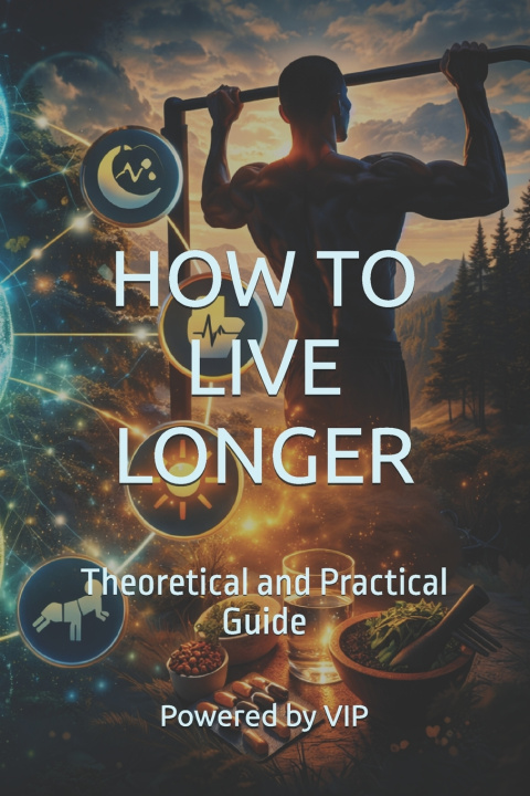 Boek HOW TO LIVE LONGER Powered by VIP