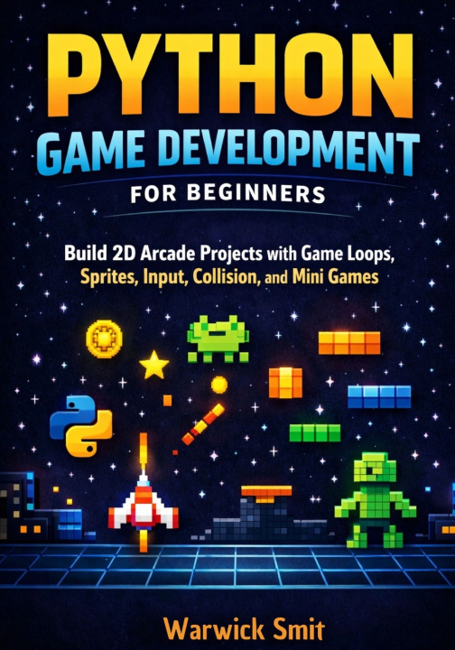 Book Python Game Development for Beginners Warwick Smit