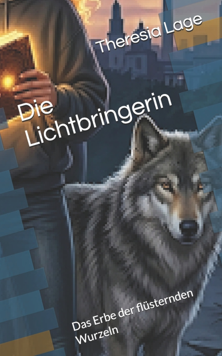 Knjiga Die Lichtbringerin Theresia M. Lage