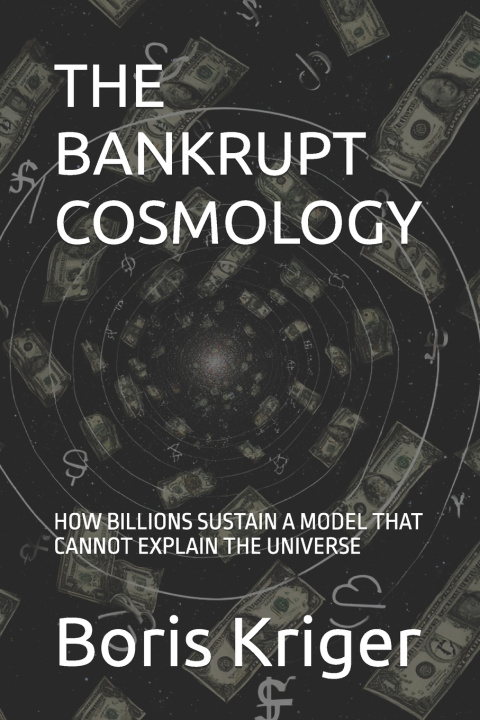 Книга THE BANKRUPT COSMOLOGY Boris Kriger