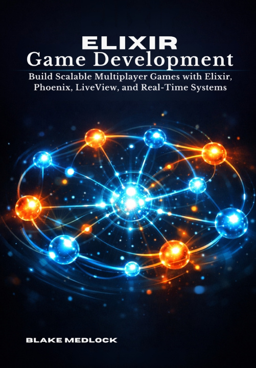 Knjiga Elixir Game Development Blake Medlock