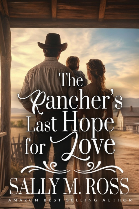 Knjiga The Rancher's Last Hope for Love Sally M. Ross