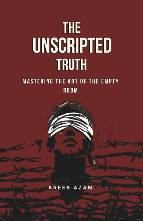 Kniha The Unscripted Truth Areeb Masurkar