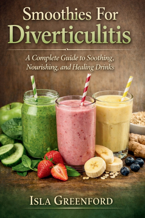 Book Smoothies For Diverticulitis Isla Greenford