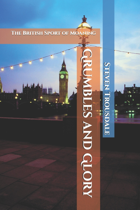 Knjiga Grumbles and Glory Steven Trousdale
