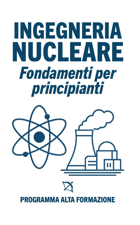 Kniha Ingegneria Nucleare Programma Alta Formazione