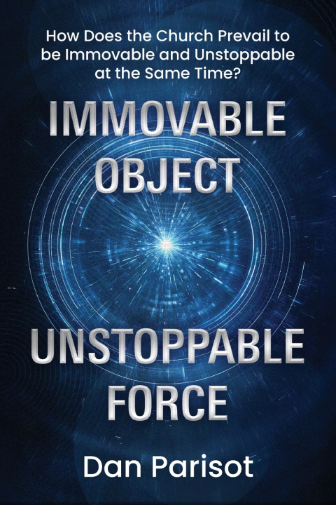 Kniha Immovable Object Unstoppable Force Dan Parisot
