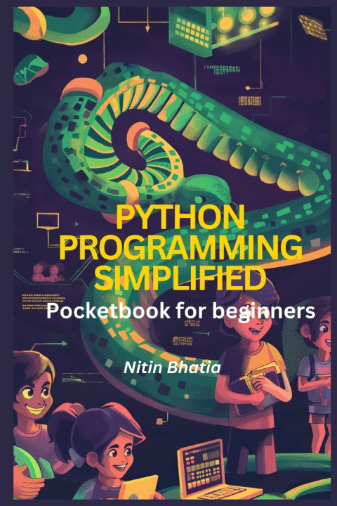 Knjiga Python Programming Simplified Nitin Bhatia