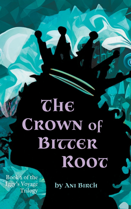 Kniha The Crown of Bitter Root Ani Birch
