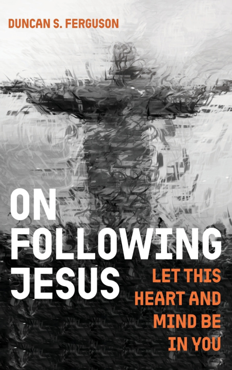 Книга On Following Jesus Duncan S. Ferguson