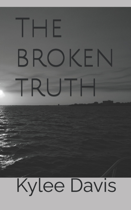 Книга The Broken Truth Kylee M Davis