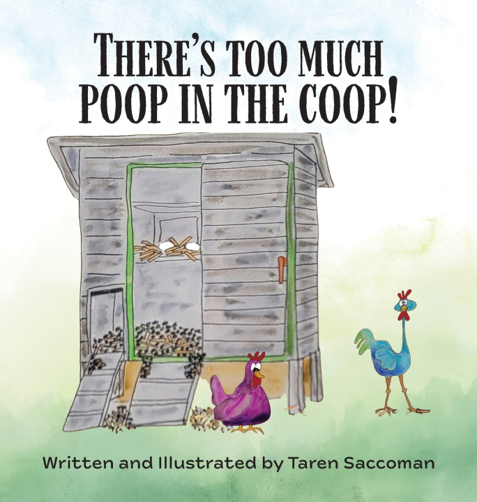 Knjiga There's Too Much Poop in the Coop! Taren Saccoman