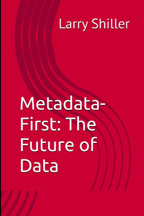 Kniha Metadata-First Larry Shiller