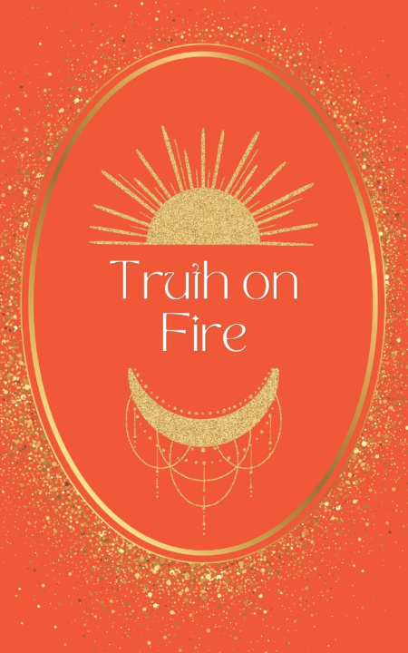 Book Truth on Fire Elizabeth QODreams