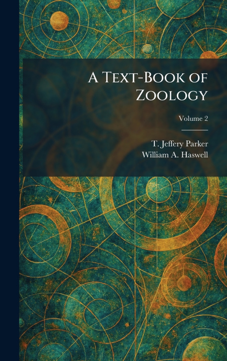 Kniha A Text-Book of Zoology T. Jeffery Parker