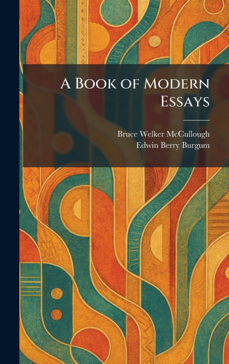 Knjiga A Book of Modern Essays Bruce Welker McCullough
