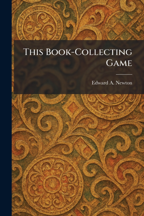 Книга This Book-Collecting Game Edward A. Newton