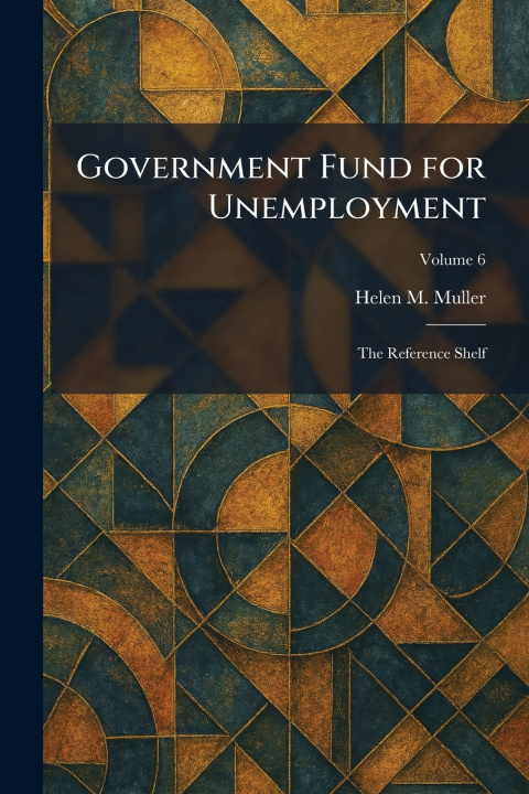 Kniha Government Fund for Unemployment Helen M. Muller