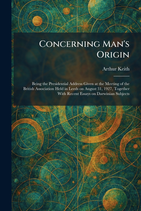 Knjiga Concerning Man's Origin Arthur Keith