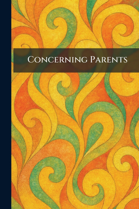 Knjiga Concerning Parents New Republic