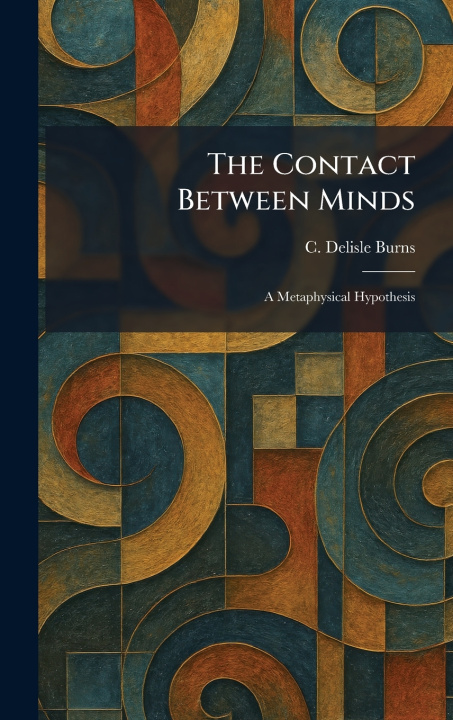 Kniha The Contact Between Minds C. Delisle Burns