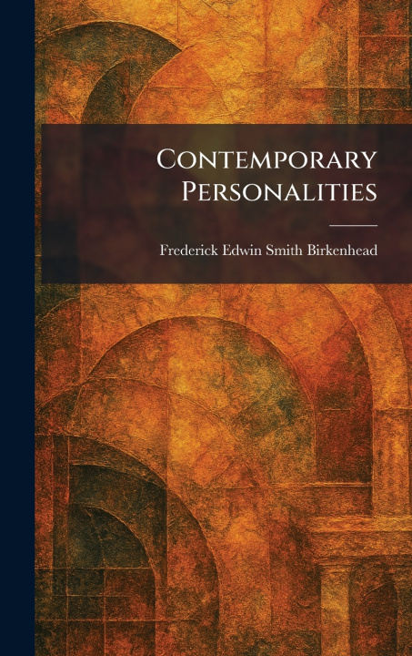 Knjiga Contemporary Personalities Frederick Edwin Smith Ea... Birkenhead