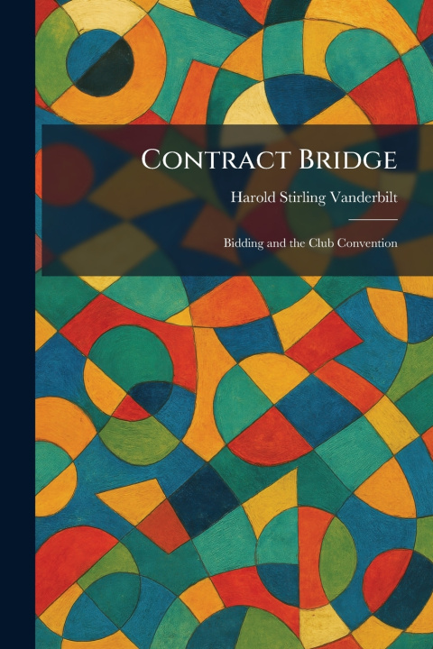 Kniha Contract Bridge Harold Stirling Vanderbilt