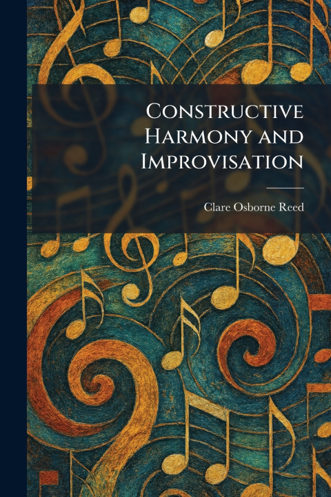 Kniha Constructive Harmony and Improvisation Clare Osborne Reed