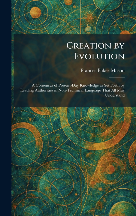 Kniha Creation by Evolution Frances Baker Mason