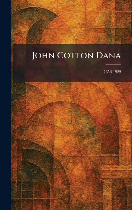 Knjiga John Cotton Dana The Merrymount Press D.B. Updike