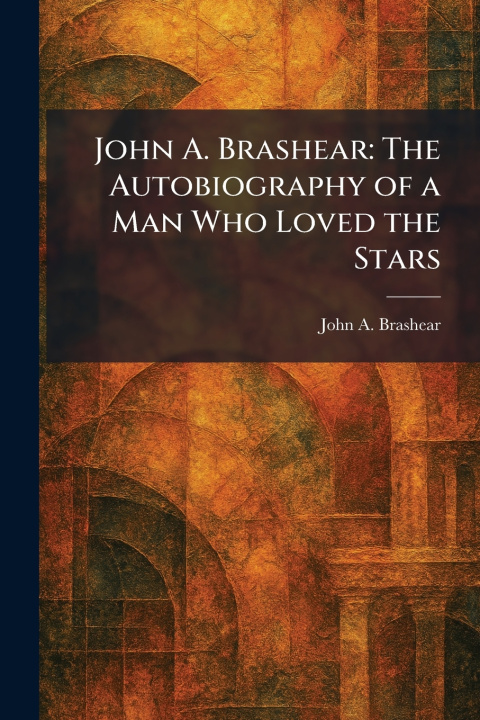 Knjiga John A. Brashear John A. Brashear