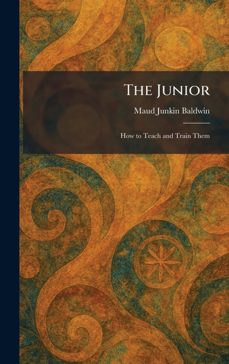 Kniha The Junior Maud Junkin Baldwin