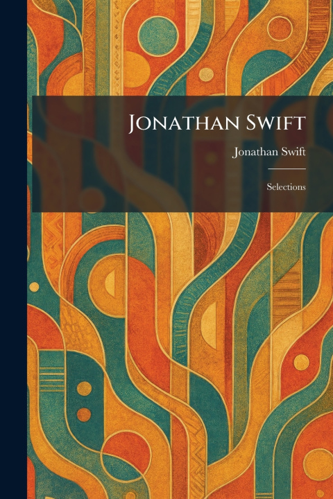 Kniha Jonathan Swift Jonathan Swift