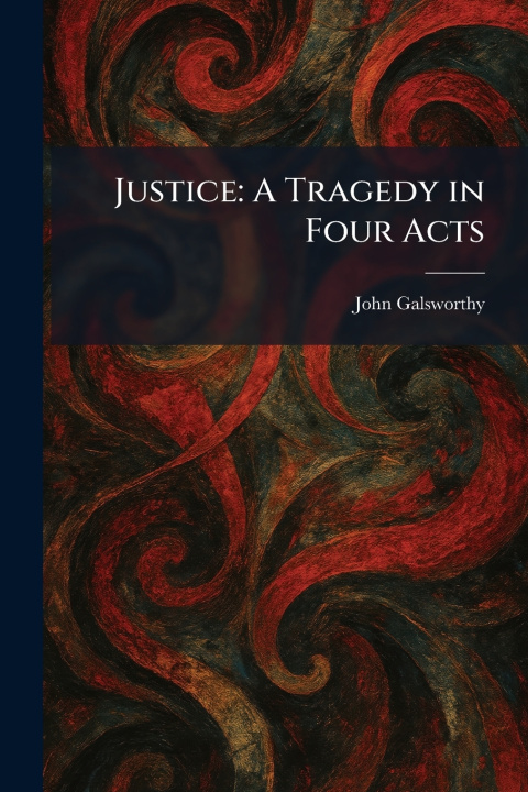 Kniha Justice John Galsworthy