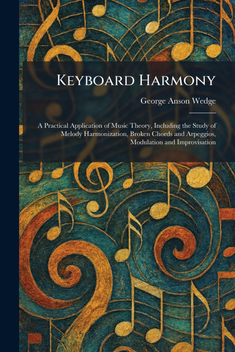 Kniha Keyboard Harmony George Anson Wedge