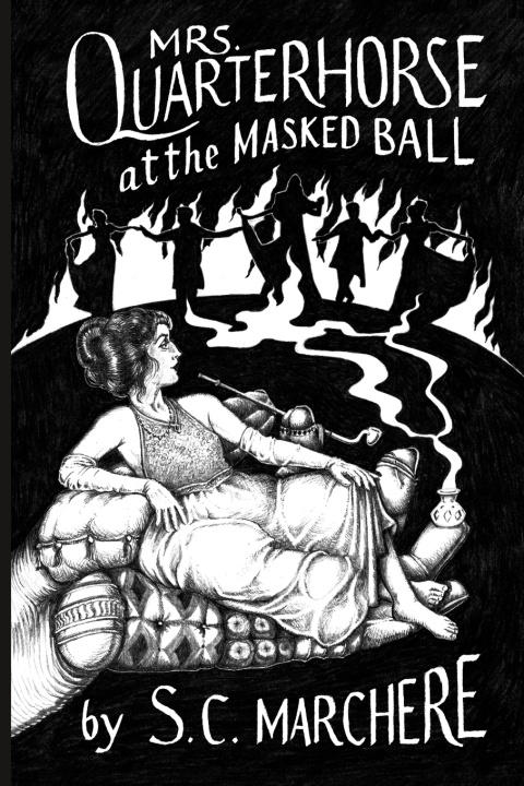 Kniha Mrs. Quarterhorse at the Masked Ball S. C. Marchere