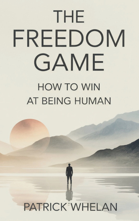 Kniha The Freedom Game Patrick Whelan
