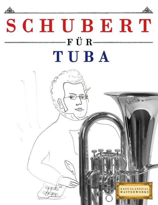 Knjiga Schubert für Tuba E.C. Masterworks