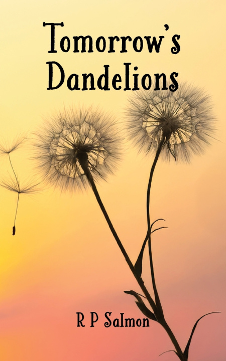 Книга Tomorrow's Dandelions R P Salmon