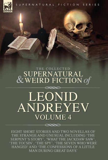 Kniha The Collected Supernatural and Weird Fiction of Leonid Andreyev Volume 4 Leonid Andreyev